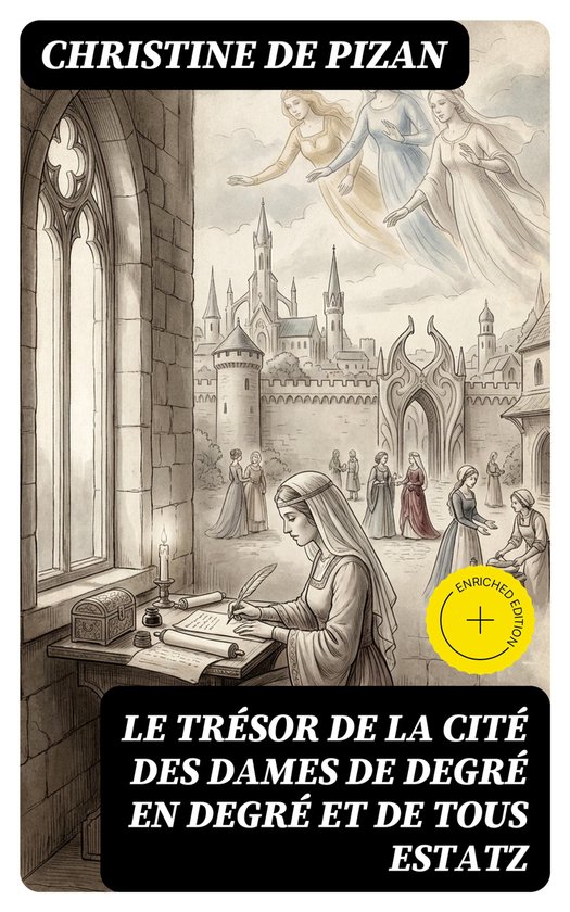 Le trésor de la cité des dames de degré en degré et de t ... - cover