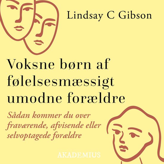 Voksne børn af følelsesmæssigt umodne forældre : Sådan  ... - cover