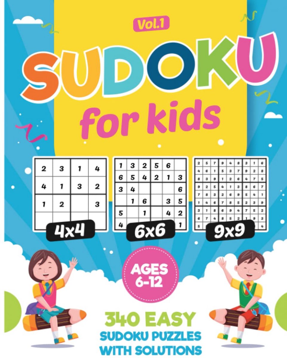 Sudoku Puzzelboek voor Kinderen 6-12 Jaar: Inclusief 4x4, 6x6 en 9x9 Moeilijkheidsgraden