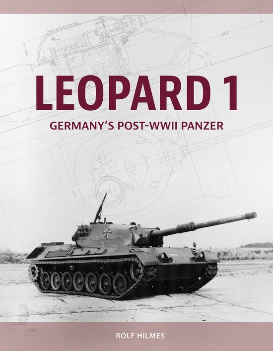 Het boek 'Leopard 1: Germany's Post-WWII Panzer' van Rolf Hilmes. Centraal staat een Leopard 1 tank.