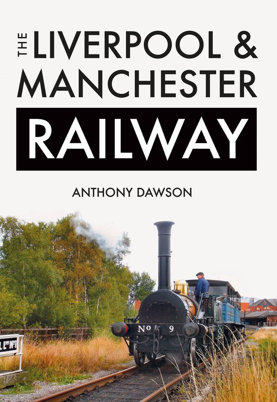 The Liverpool & Manchester Railway - cover