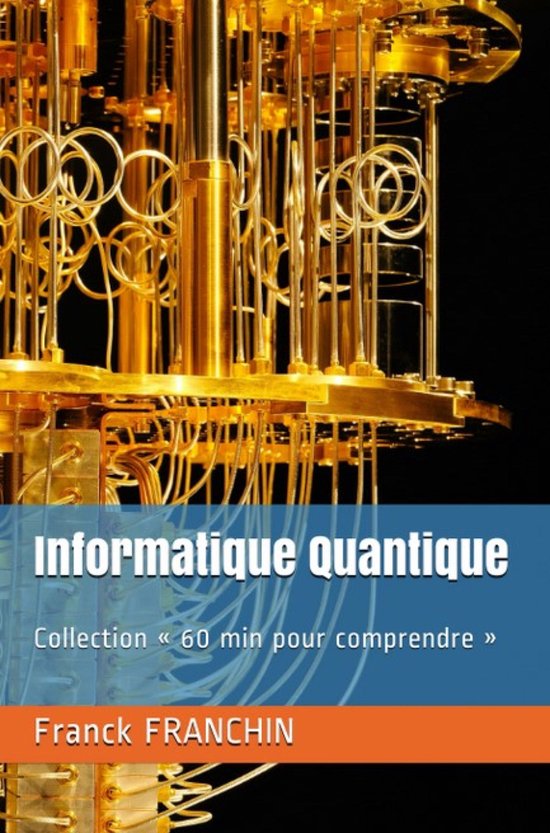 Informatique Quantique : 60 min pour comprendre