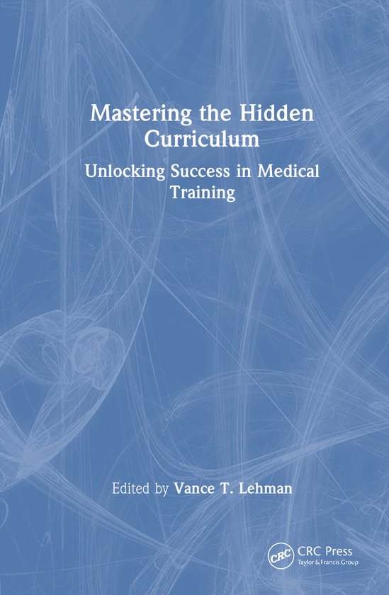 Mastering the Hidden Curriculum | 9781041059981 | Vance T. Lehman ...