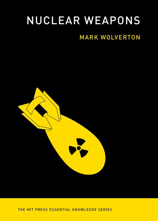 The MIT Press Essential Knowledge series - Nuclear Weapons - cover