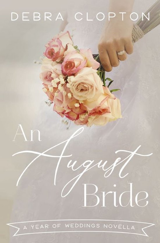 A Year of Weddings Novella - An August Bride - cover