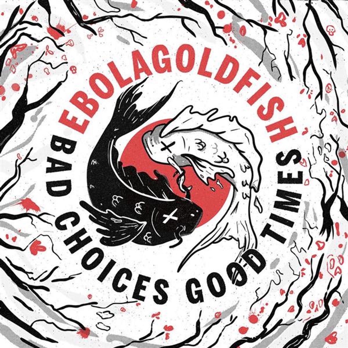 Ebolagoldfish - Bad Choices Good Times (LP)