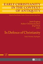 Early Christianity in the Context of Antiquity- In Defence of Christianity
