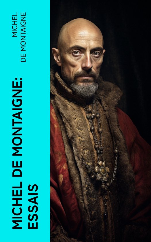 Michel De Montaigne: Essais - cover