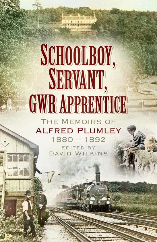 Schoolboy, Servant, GWR Apprentice - cover