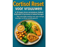 Cortisol Reset voor vrouwen: in 30 dagen stress verminderen, buikvet kwijtraken & hormonen in balans brengen