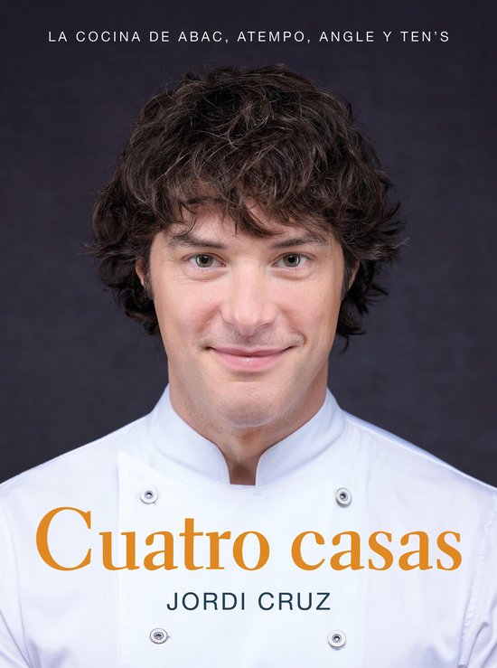 Cuatro casas. La cocina de Jordi en ABaC, Atempo, Angle y Te ... - cover