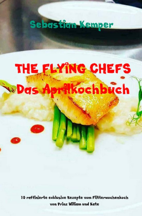 THE FLYING CHEFS Themenkochbücher 43 - THE FLYING CHEFS Das ... - cover