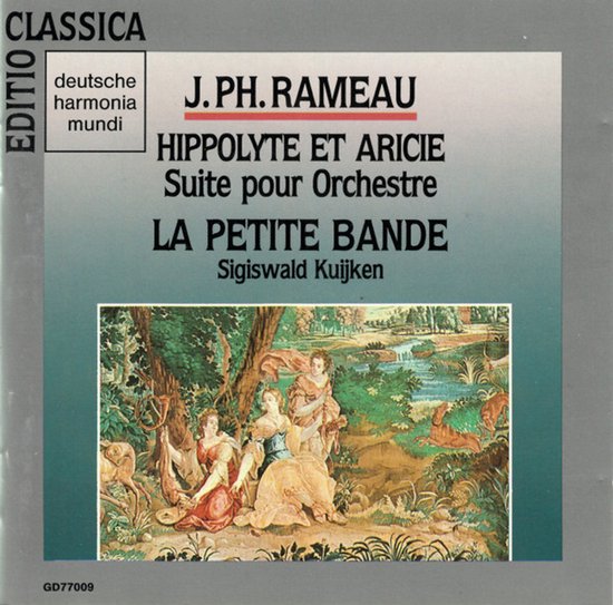 J. Ph. Rameau| La Petite Bande, Sigiswald Kuijken – Hippolyte Et Aricie (Suite Pour Orchestre) - CD ALBUM