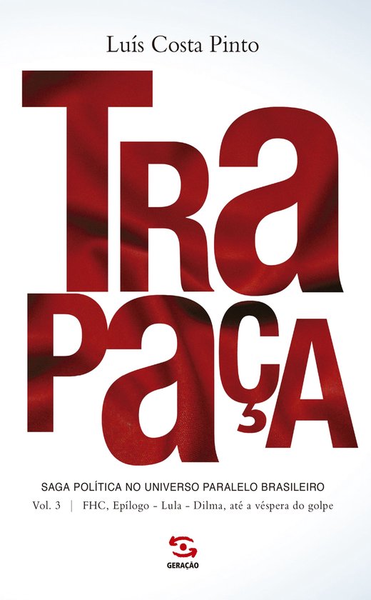 Trapaça. Volume 3: FHC, Epílogo - Lula - Dilma, até a vé ... - cover