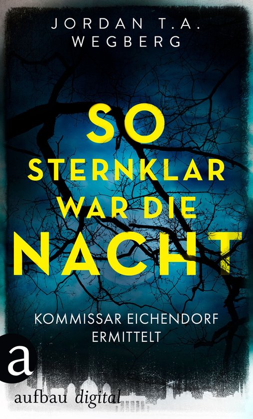 Kommissar Eichendorf ermittelt 2 - So sternklar war die Nach ... - cover