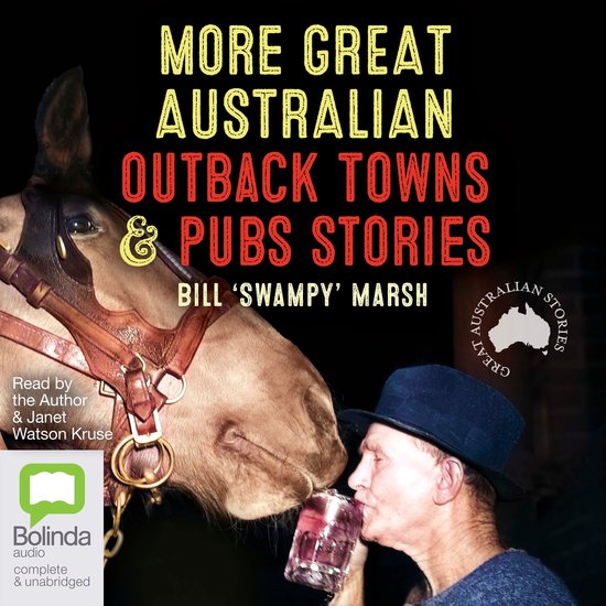 In The Outback Story English G 21 More Great Australian Outback Towns & Pubs Stories, Bill 'Swampy' Marsh