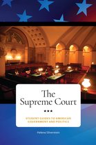 Student Guides to American Government and Politics-The Supreme Court