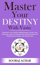 Vastu Mastery 1 - Master your Destiny with Vastu