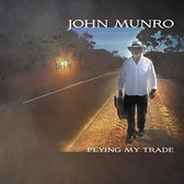 John Munro - Plying My Trade (CD)