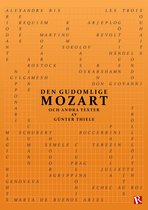 Den gudomlige Mozart : och andra texter