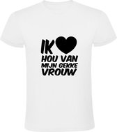 Ik hou van mijn gekke Vrouw | Heren t-shirt | Valentijnsdag | Valentijnskado | Vriend |Wit