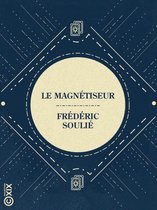 La Petite Bibliothèque ésotérique - Le Magnétiseur