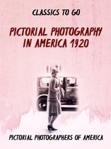 CLASSICS TO GO - Pictorial Photography in America 1920
