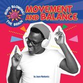 Mind Blowing! The Brain - Movement and Balance