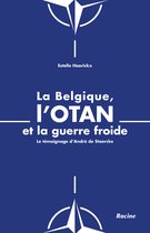 La Belgique, l'OTAN et la Guerre froide