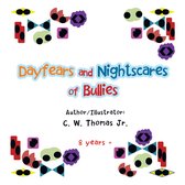 Dayfears and Nightscares of Bullies