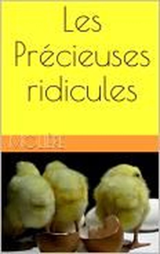 Les Précieuses ridicules (originale classique) (ebook), Moliere