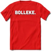 Bolleke - Valentijn T-Shirt | Grappig Valentijnsdag Cadeautje voor Hem en Haar | Dames - Heren - Unisex | Kleding Cadeau | - Rood - M