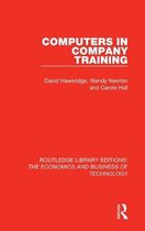 Routledge Library Editions: The Economics and Business of Technology- Computers in Company Training