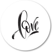 Tekst: Love - Muurcirkel Forex 80cm | Wandcirkel voor binnen - Minimalist - Tekstposters