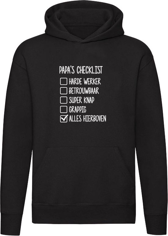 Papa's Checklist | Unisex | Trui | Sweater | Hoodie | Capuchon | Zwart | To do lijst | Vader | Vaderdag | Abraham | Opa | Werk | Betrouwbaar | Super Knap | Grappig | Humor