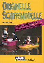 Modellbau - Originelle Schiffsmodelle