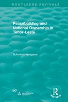 Routledge Revivals - Routledge Revivals: Peacebuilding and National Ownership in Timor-Leste (2013)