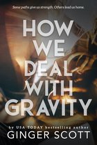 How We Deal With Gravity