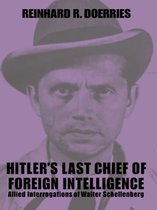 Studies in Intelligence - Hitler's Last Chief of Foreign Intelligence