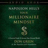 Napoleon Hill's Your Millionaire Mindset