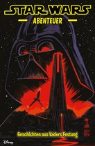 Star Wars 9 - Star Wars Abenteuer - Geschichten aus Vaders Festung