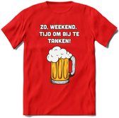 Zo Weekend, Tijd Om Bij Te Tanken T-Shirt | Bier Kleding | Feest | Drank | Grappig Verjaardag Cadeau | - Rood - 3XL