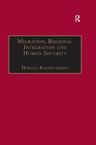 Research in Migration and Ethnic Relations Series - Migration, Regional Integration and Human Security