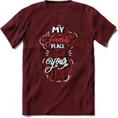 My Favorite Place Is You - Valentijn T-Shirt | Grappig Valentijnsdag Cadeautje voor Hem en Haar | Dames - Heren - Unisex | Kleding Cadeau | - Burgundy - XL