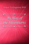By Way of the Silverthorns