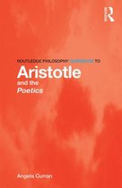 Routledge Philosophy GuideBooks - Routledge Philosophy Guidebook to Aristotle and the Poetics