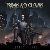 Justice Elite - Freaks And Clowns (LP)