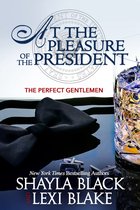 The Perfect Gentlemen 5 - At the Pleasure of the President