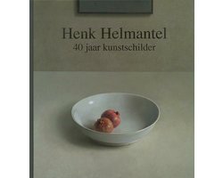 Henk Helmantel 40 Jaar Kunstschilder