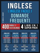 Foreign Language Learning Guides - Inglese ( Inglese Facile ) Domande Frequenti (4 Libri en 1 Super Pack)